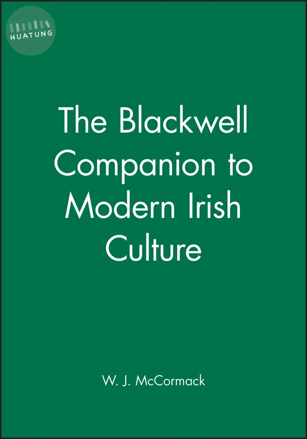 The Blackwell Companion to Modern Irish Culture 
