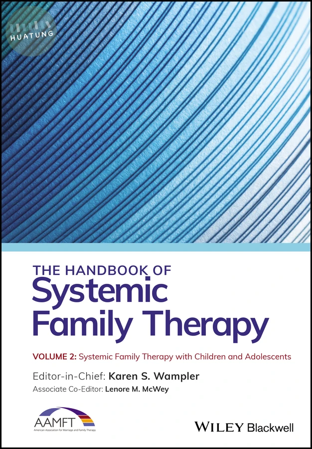 The Handbook of Systemic Family Therapy, Systemic Family Therapy with Children and Adolescents 