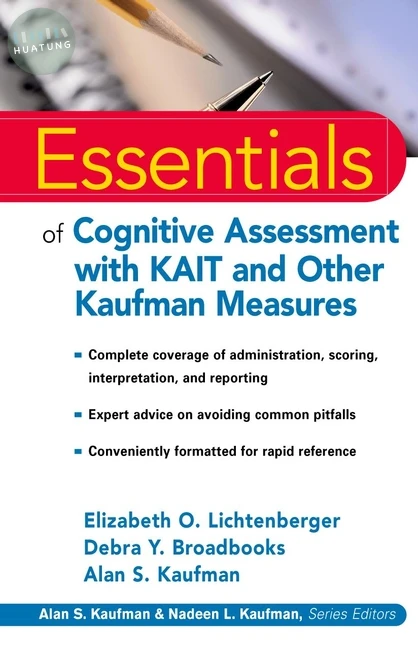 Essentials of Cognitive Assessment with KAIT and Other Kaufman Measures 
