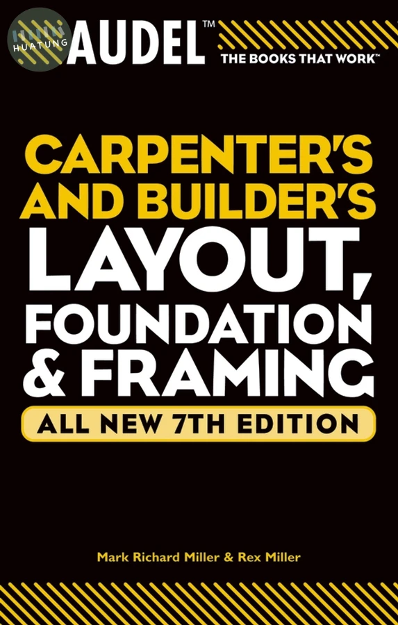 Audel Carpenter's and Builder's Layout, Foundation, and Framing 