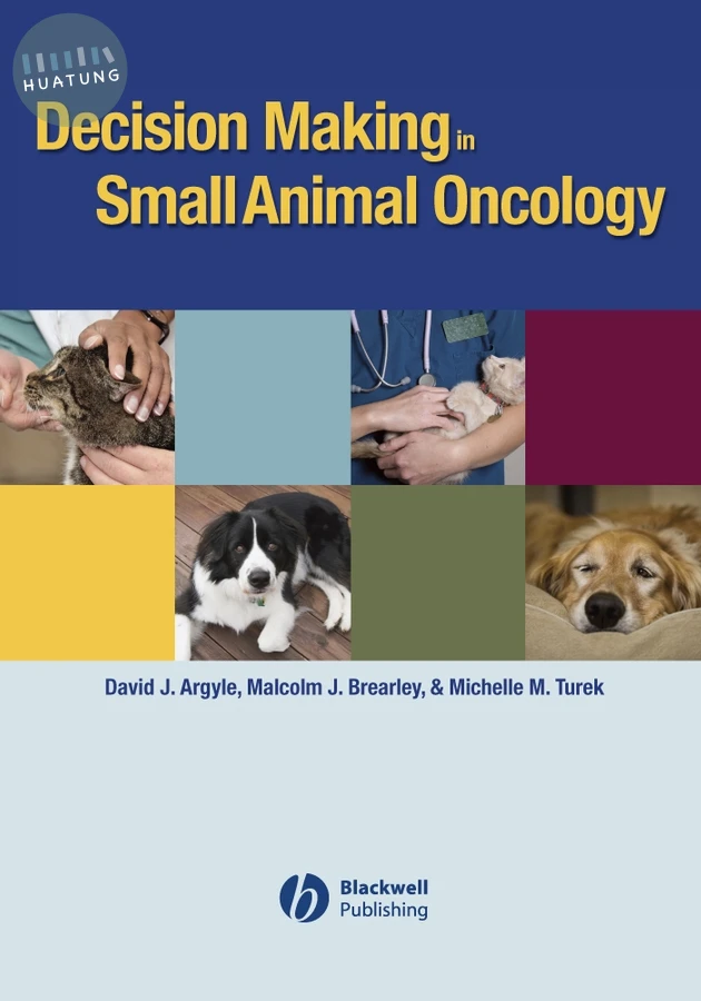 Decision Making in Small Animal Oncology 