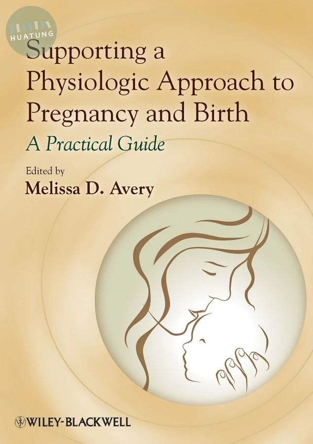 Supporting a Physiologic Approach to Pregnancy and Birth 