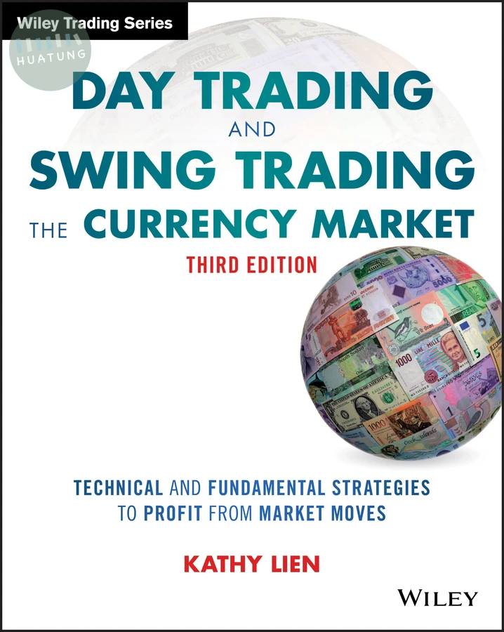 Day Trading and Swing Trading the Currency Market 
