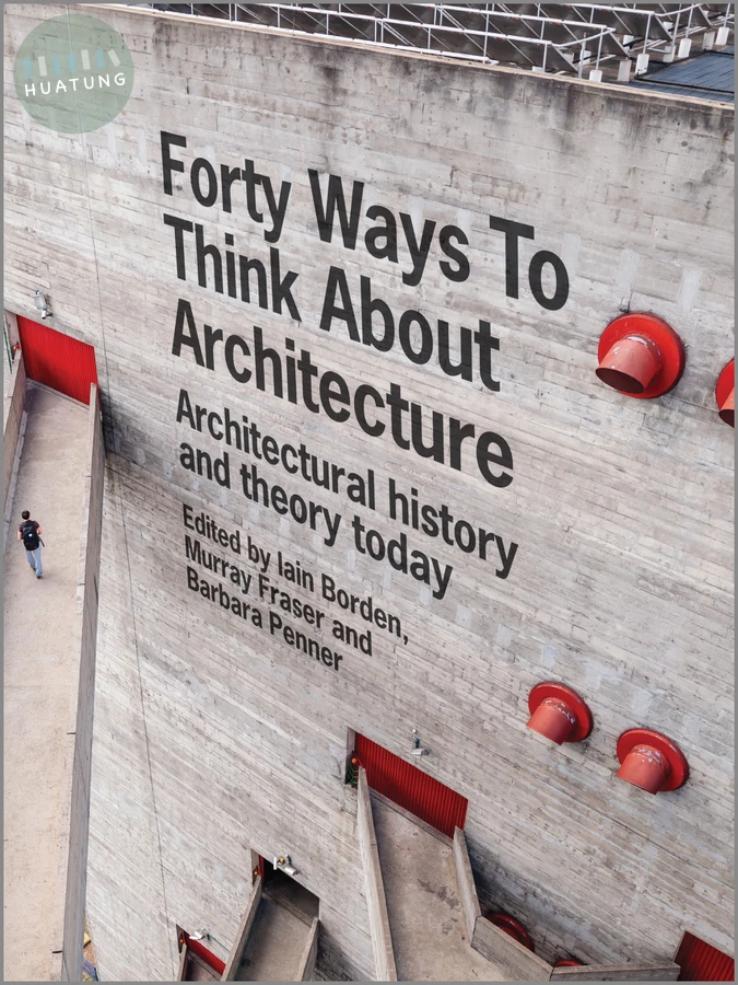 Forty Ways to Think About Architecture 