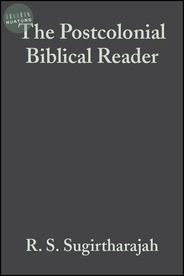 The Postcolonial Biblical Reader 