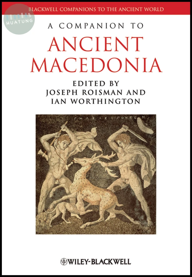 A Companion to Ancient Macedonia 