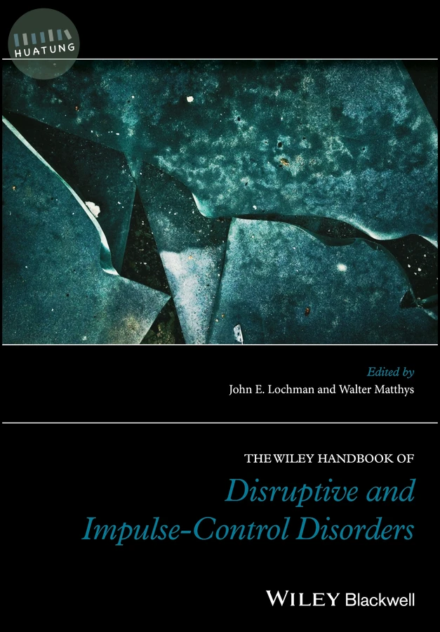 The Wiley Handbook of Disruptive and Impulse-Control Disorders 