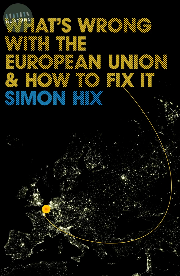What's Wrong with the Europe Union and How to Fix It 
