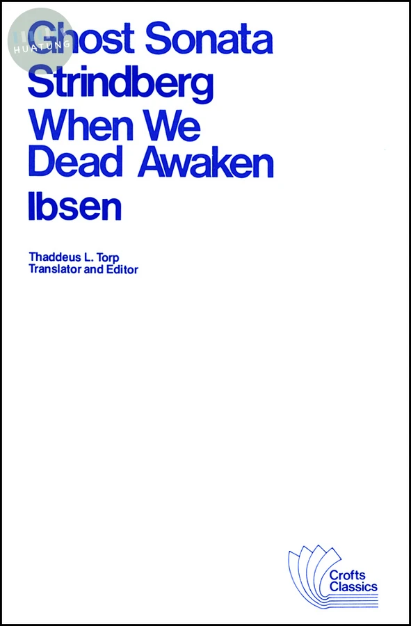 Ghost Sonata and When We Dead Awaken 