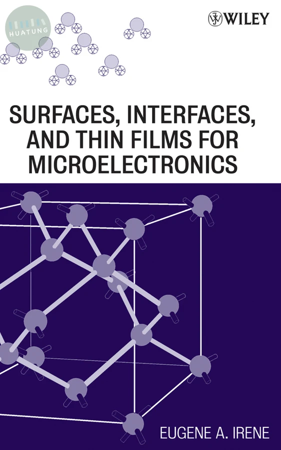 Electronic Material Science and Surfaces, Interfaces, and Thin Films for Microelectronics 
