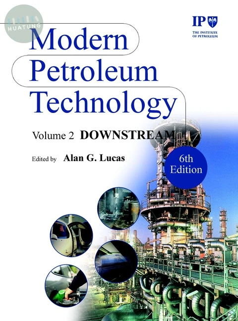 Modern Petroleum Technology, Downstream 