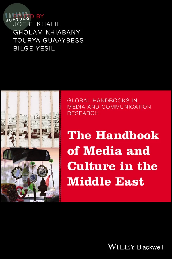 The Handbook of Media and Culture in the Middle East 