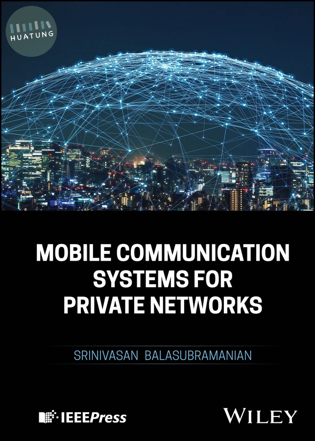 Mobile Communication Systems for Private Networks 
