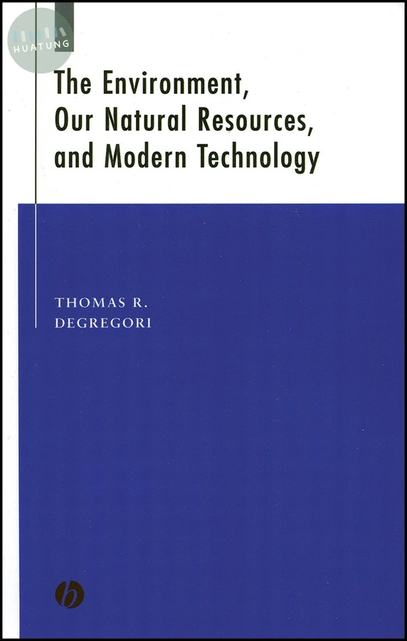 The Environment, Our Natural Resources, and Modern Technology 