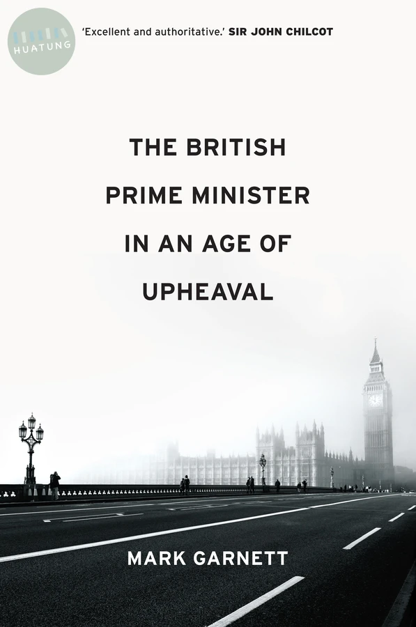 The British Prime Minister in an Age of Upheaval 