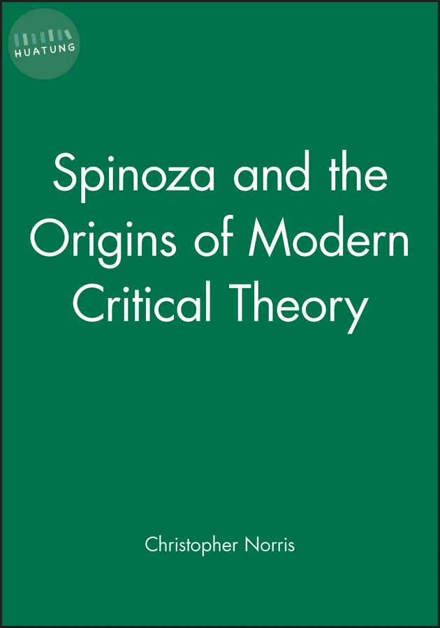 Spinoza and the Origins of Modern Critical Theory 