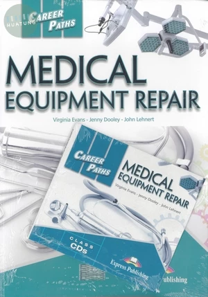 Career Paths: Medical Equipment Repair Teacher's Pack (Student's Book with Teacher's Guide and Digibooks Application) (1版)