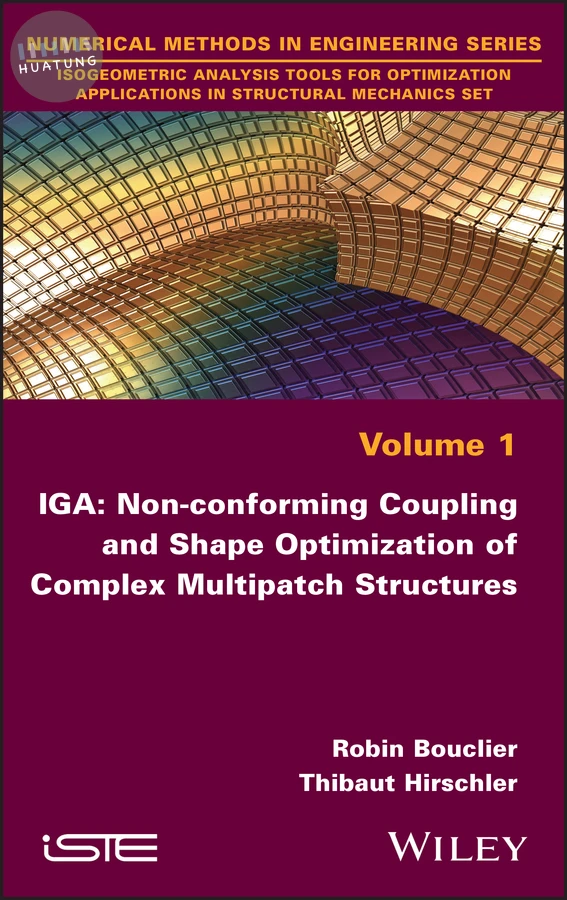 IGA: Non-conforming Coupling and Shape Optimization of Complex Multipatch Structures, Volume 1 