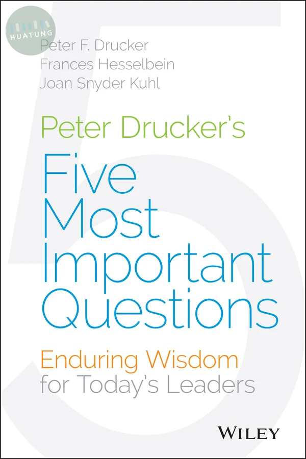 Peter Drucker's Five Most Important Questions 