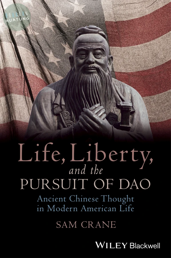 Life, Liberty, and the Pursuit of Dao 