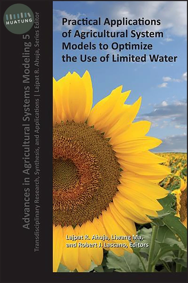 Practical Applications of Agricultural System Models to Optimize the Use of Limited Water 