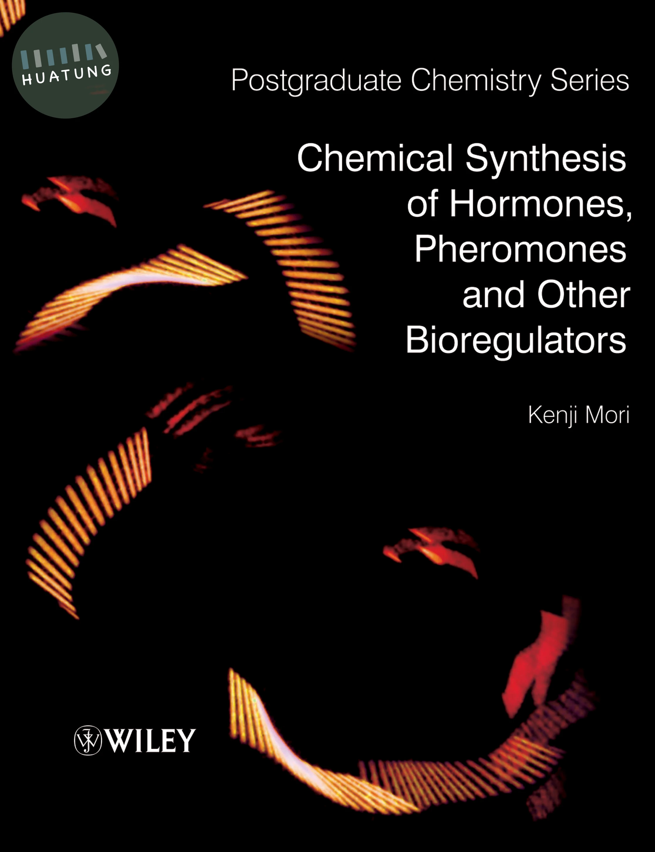 Chemical Synthesis of Hormones, Pheromones and Other Bioregulators 