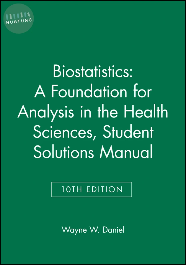 Biostatistics: A Foundation for Analysis in the Health Sciences, 10e Student Solutions Manual 