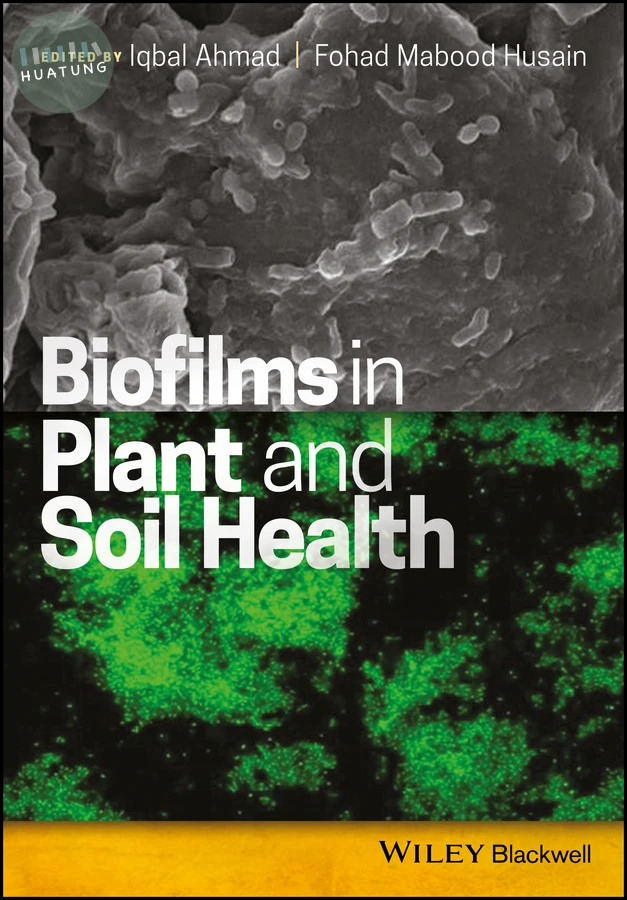 Biofilms in Plant and Soil Health 