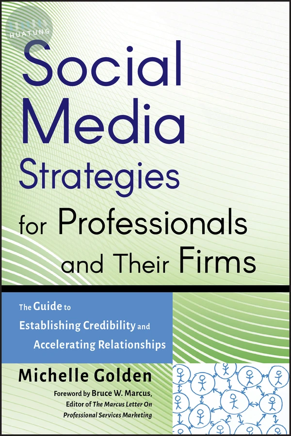 Social Media Strategies for Professionals and Their Firms 