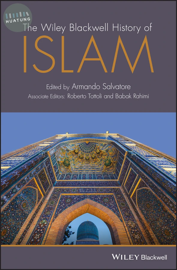 The Wiley Blackwell History of Islam 