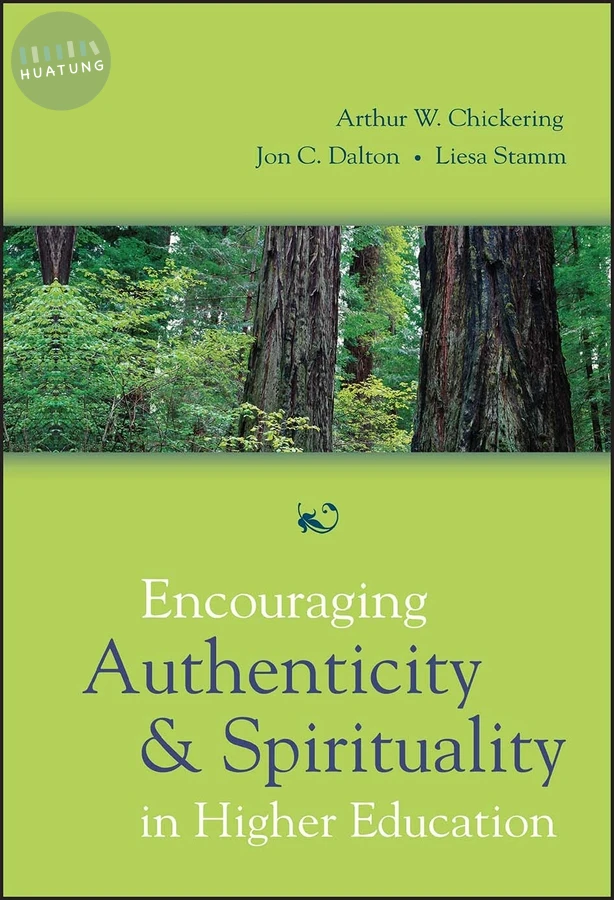 Encouraging Authenticity and Spirituality in Higher Education 