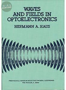 WAVES AND FIELDS IN OPTOELECTRONICS 