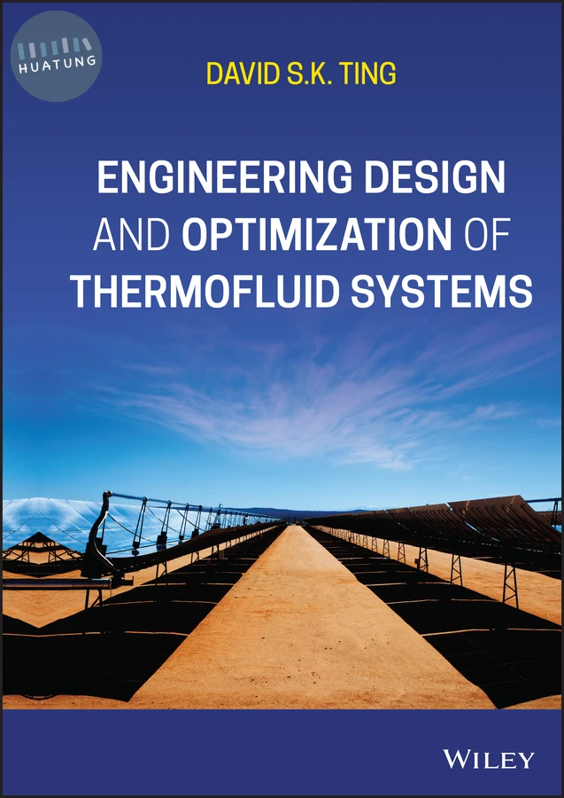 Engineering Design and Optimization of Thermofluid Systems 
