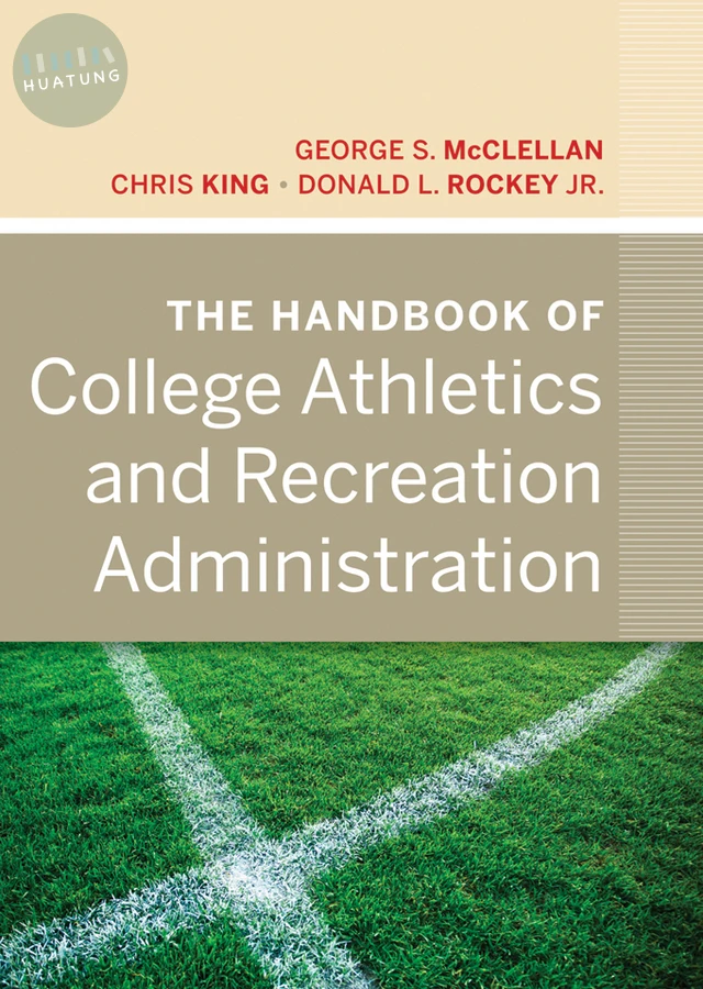 The Handbook of College Athletics and Recreation Administration 