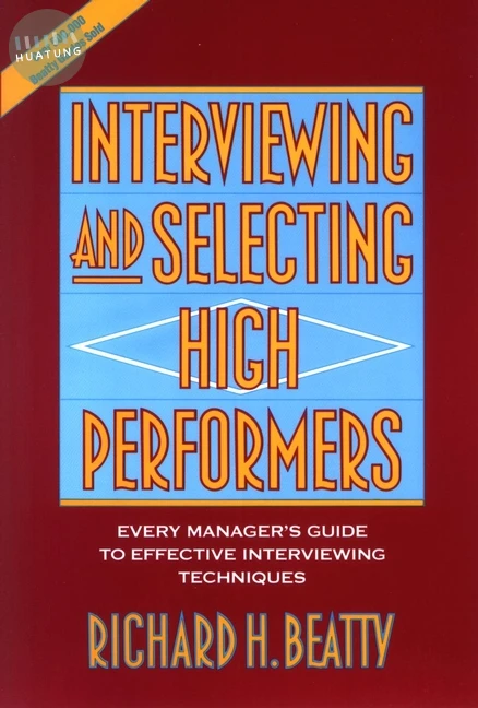 Interviewing and Selecting High Performers 
