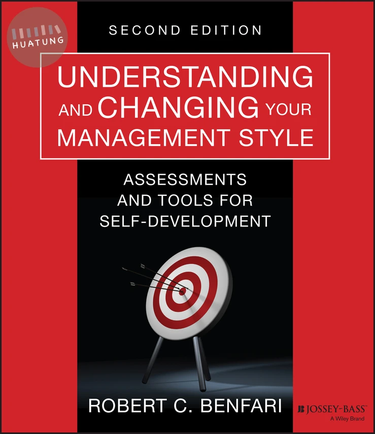 Understanding and Changing Your Management Style 