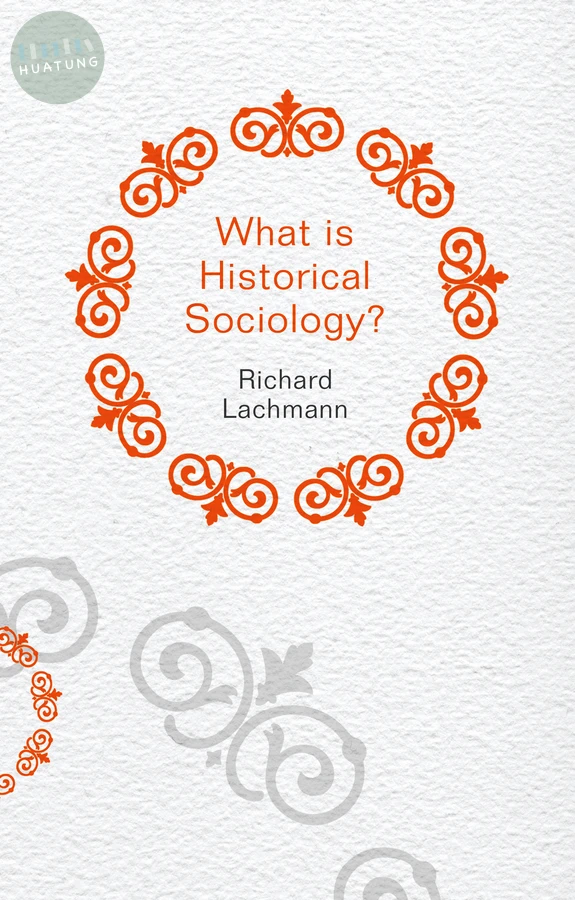 What is Historical Sociology? 