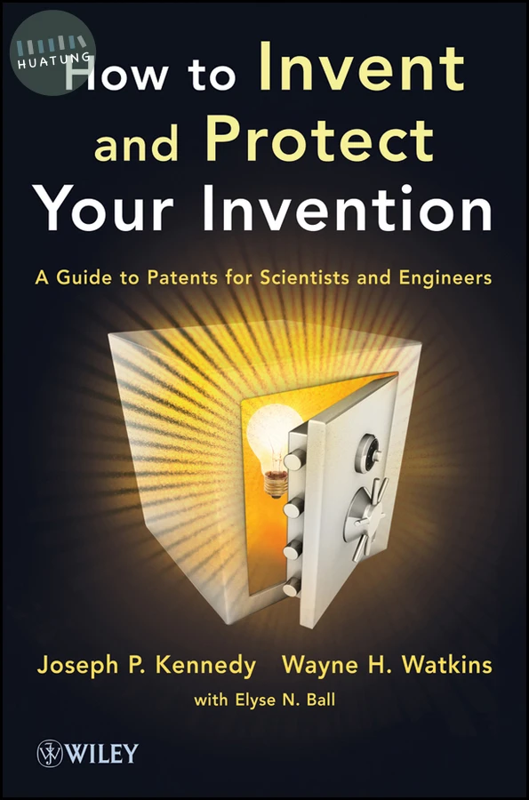 How to Invent and Protect Your Invention 