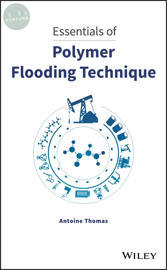 Essentials of Polymer Flooding Technique 