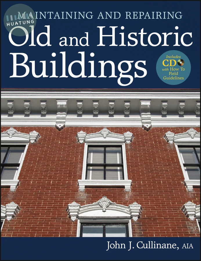 Maintaining and Repairing Old and Historic Buildings 