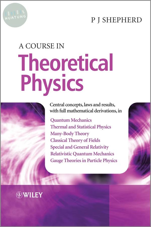 A Course in Theoretical Physics 