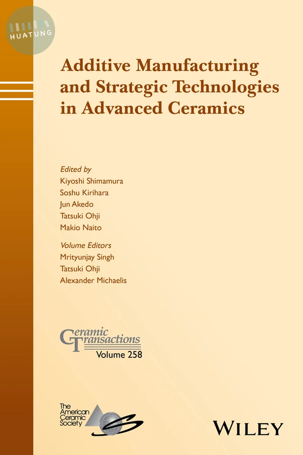 Additive Manufacturing and Strategic Technologies in Advanced Ceramics 