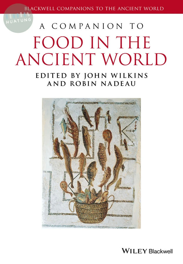 A Companion to Food in the Ancient World 