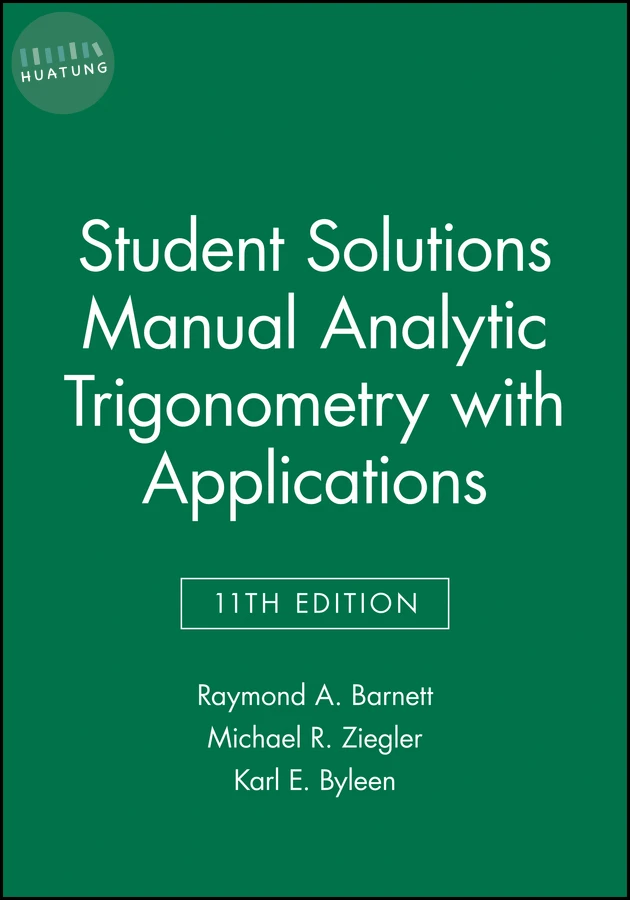 Analytic Trigonometry with Applications, 11e Student Solutions Manual 