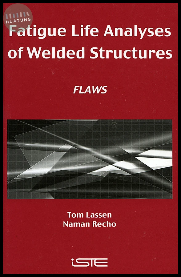 Fatigue Life Analyses of Welded Structures 