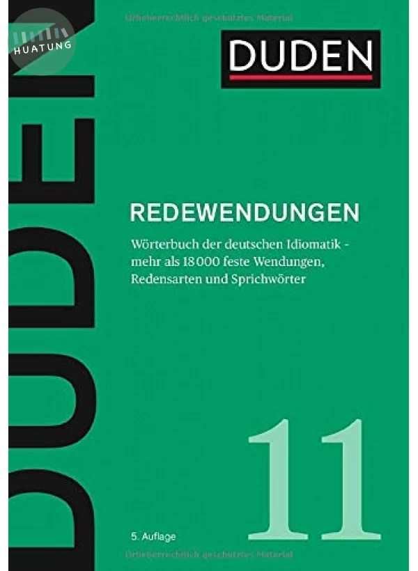 Duden Band 11: Redewendungen: Worterbuch der deutschen Idiomatik 