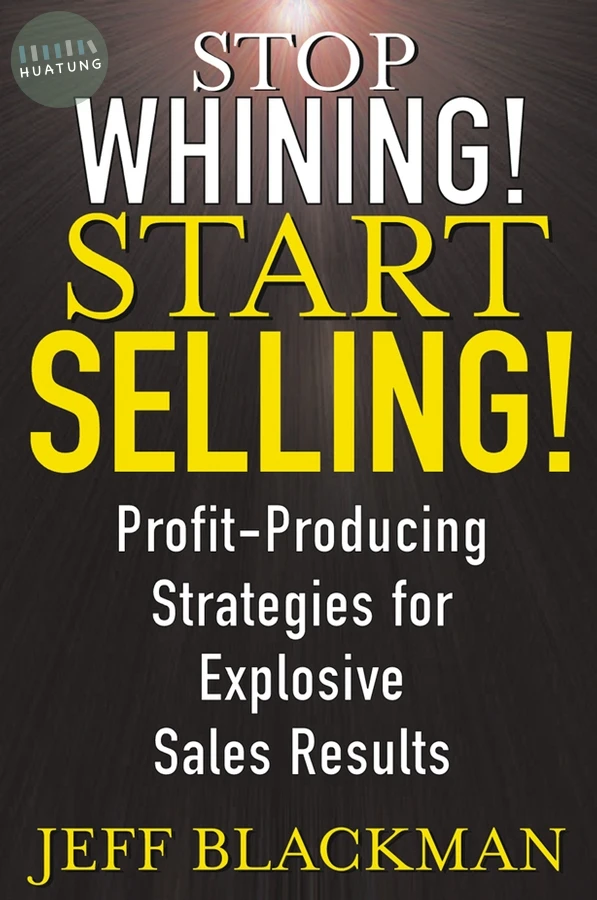 Stop Whining! Start Selling! 