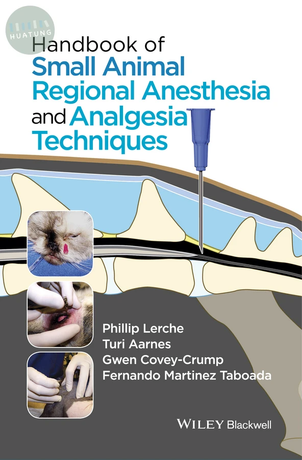 Handbook of Small Animal Regional Anesthesia and Analgesia Techniques 