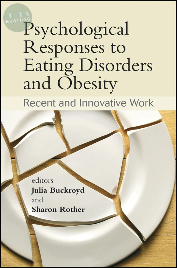 Psychological Responses to Eating Disorders and Obesity 