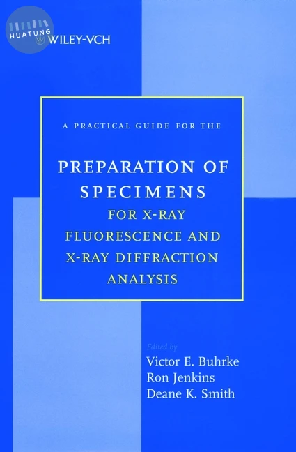 A Practical Guide for the Preparation of Specimens for X-Ray Fluorescence and X-Ray Diffraction Analysis 